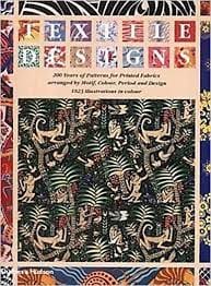 Textile Designs: 200 Years Of Patterns For Printed Fabrics Arranged By Motif, Colour, Period And Design