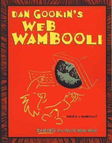 Dan Gookin's Web Wambooli: Can You Teach it Tricks?