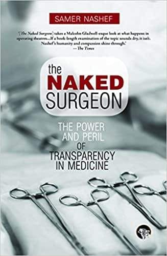 The Naked Surgeon: The Power and Peril of Transparency in Medicine