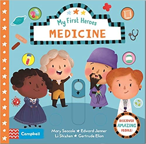 Medicine: Discover Amazing People (Campbell My First Heroes, 7)