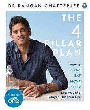 The 4 Pillar Plan: How To Relax, Eat, Move, Sleep Your Way To A Longer, Healthier Life