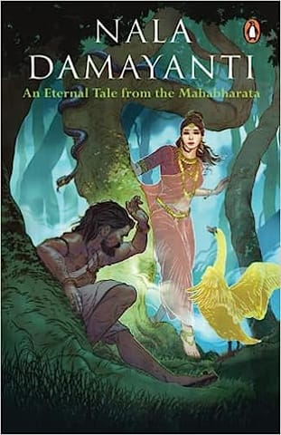 Nala Damyanti: An Eternal Tale from the Mahabharata